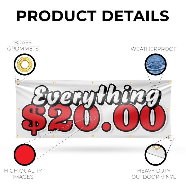 Signmission Everything 20 Dollars, 48 Inch x 120 Inch, Vinyl Banner - B-120-30568
