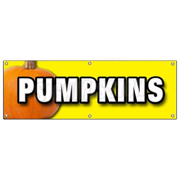 Signmission PUMPKINS BANNER SIGN patch halloween signs produce farm you pick gourd - B-72 PUMPKINS