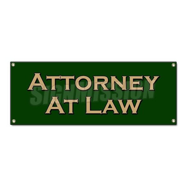 Signmission ATTORNEY AT LAW BANNER SIGN law lawyer attorney justice prosecute counsel judge - B-ATTORNEY AT LAW