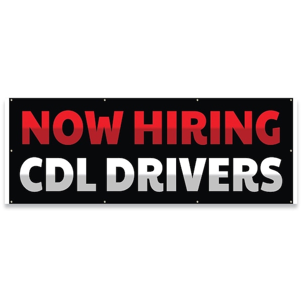 Signmission Now Hiring CDL Drivers Banner Concession Stand Food Truck Single Sided - B-96-30112