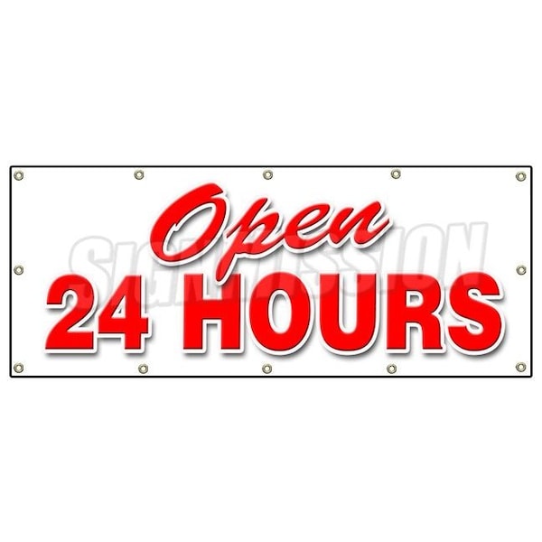 Signmission OPEN 24 HOURS BANNER SIGN service store restaurant bar - B-120 OPEN 24 HOURS