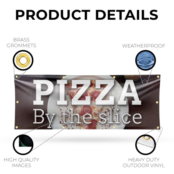 Signmission Pizza by the Slice, 36 Inch x 96 Inch, Vinyl Banner - B-96-30805