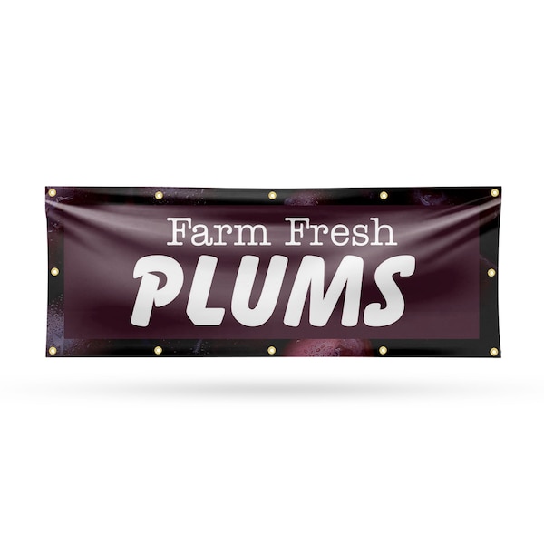 Signmission Farm Fresh Plums, 48 Inch x 120 Inch, Vinyl Banner - B-120-30609