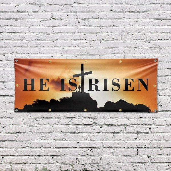 Signmission He is Risen, 48 Inch x 120 Inch, Vinyl Banner - B-120-30695