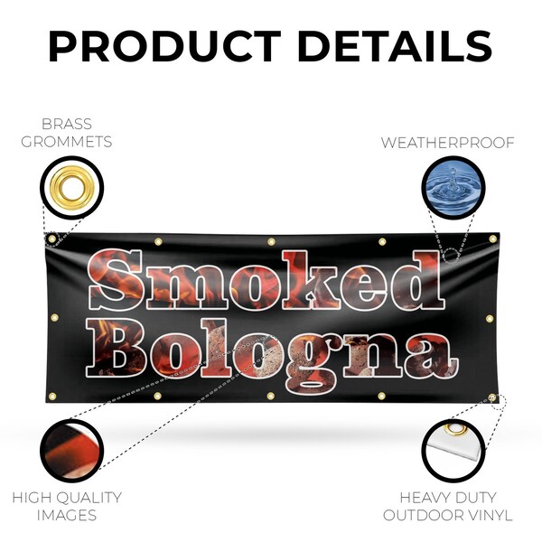 Signmission Smoked Bologna, 48 Inch x 120 Inch, Vinyl Banner - B-120-30861