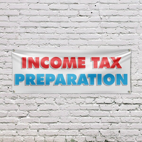 Signmission Income Tax Preparation, 18 Inch x 48 Inch, Vinyl Banner - B-30706