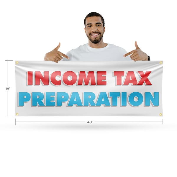 Signmission Income Tax Preparation, 18 Inch x 48 Inch, Vinyl Banner - B-30706