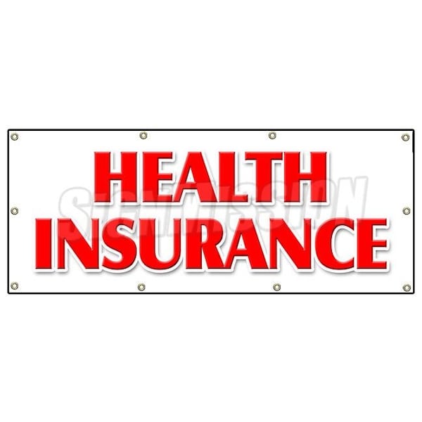 Signmission HEALTH INSURANCE BANNER SIGN medical insurance dental vision provider - B-96 HEALTH INSURANCE