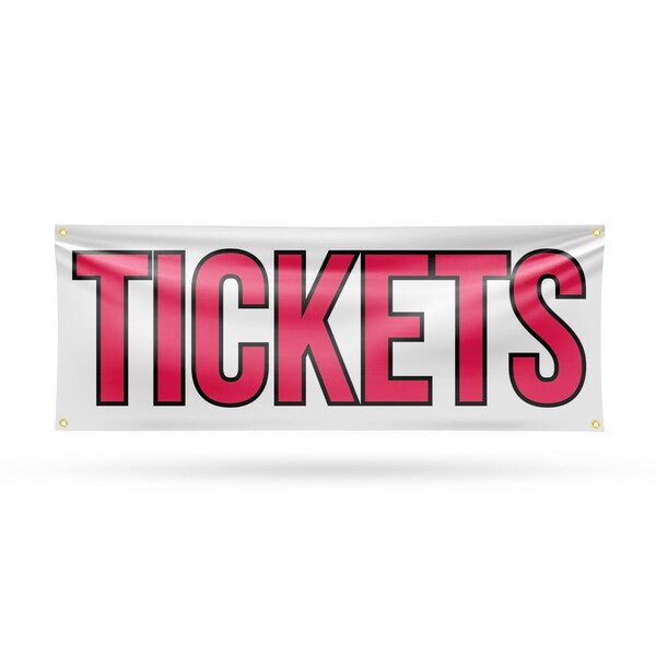 Signmission Tickets, 18 Inch x 48 Inch, Vinyl Banner - B-30889