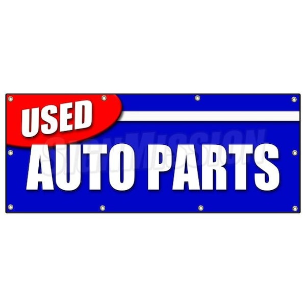 Signmission USED AUTO PARTS BANNER SIGN all makes junkyard junk yard you pick pull - B-96 USED AUTO PARTS