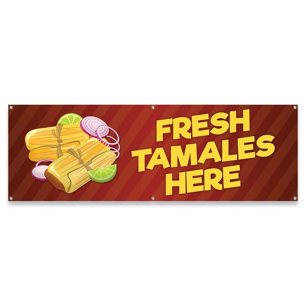 Signmission Fresh Tamales Here Banner Concession Stand Food Truck Single Sided - B-72-30066