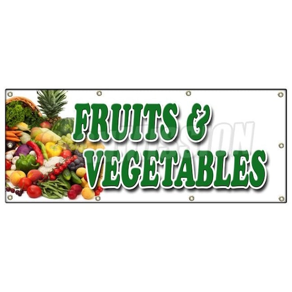 Signmission FRUITS & VEGETABLES BANNER SIGN local locally grown organic just picked - B-96 FRUITS & VEGETABLES