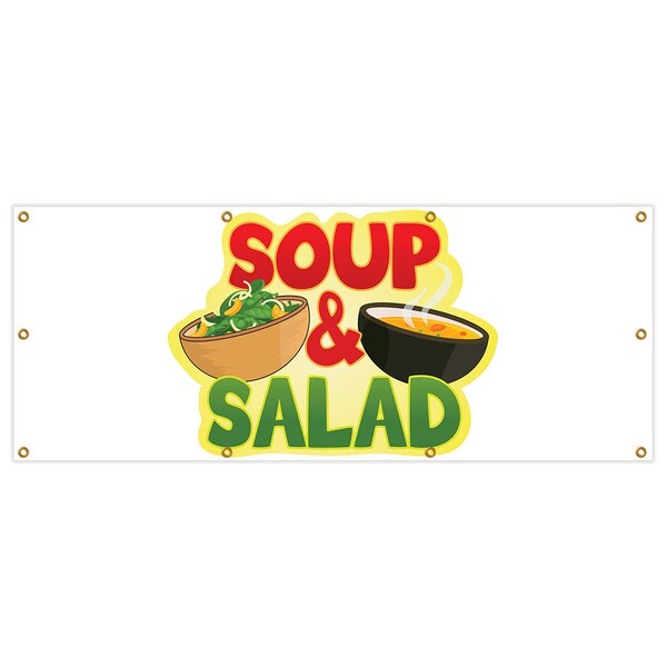 Signmission Soup & Salad Banner Heavy Duty 13 Oz Vinyl with Grommets Single Sided - B-96 SOUP & SALAD