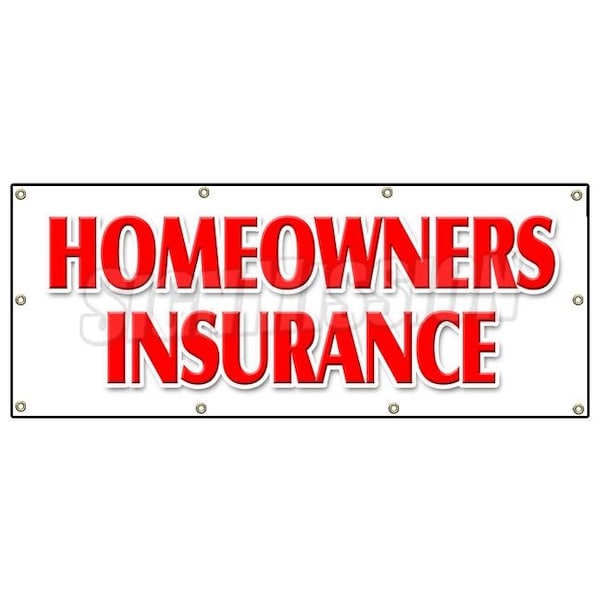 Signmission HOMEOWNERS INSURANCE BANNER SIGN home owners house building apts - B-96 HOMEOWNERS INSURANCE