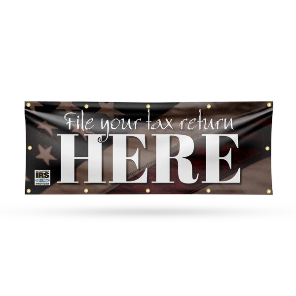 Signmission File Your Tax Return Here, 48 Inch x 120 Inch, Vinyl Banner - B-120-30625
