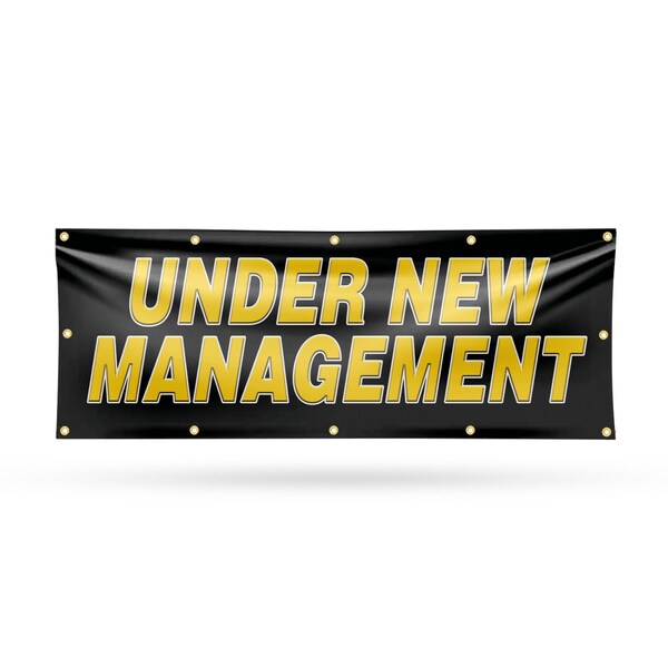 Signmission Under New Management, 48 Inch x 120 Inch, Vinyl Banner - B-120-30898