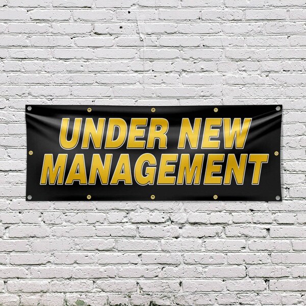 Signmission Under New Management, 48 Inch x 120 Inch, Vinyl Banner - B-120-30898