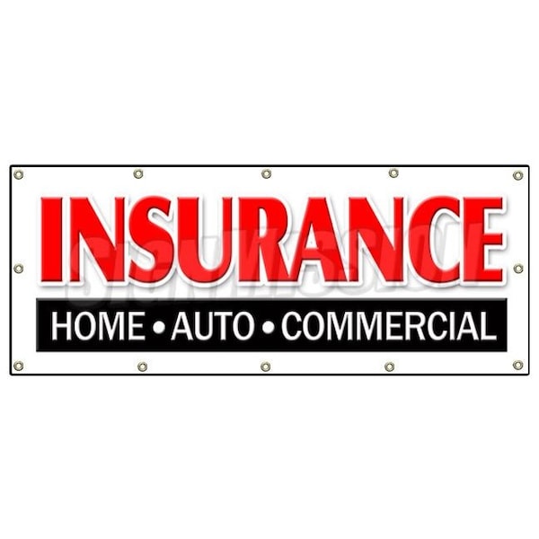 Signmission INSURANCE HOME AUTO COMMERCIAL BANNER SIGN store shop auto home - B-120 INSURANCE HOME AUTO COMM