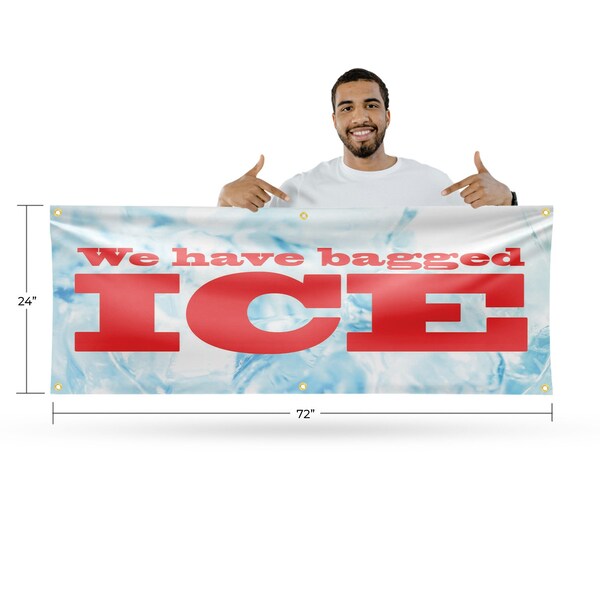 Signmission We Have Bagged Ice, 24 Inch x 72 Inch, Vinyl Banner - B-72-30930