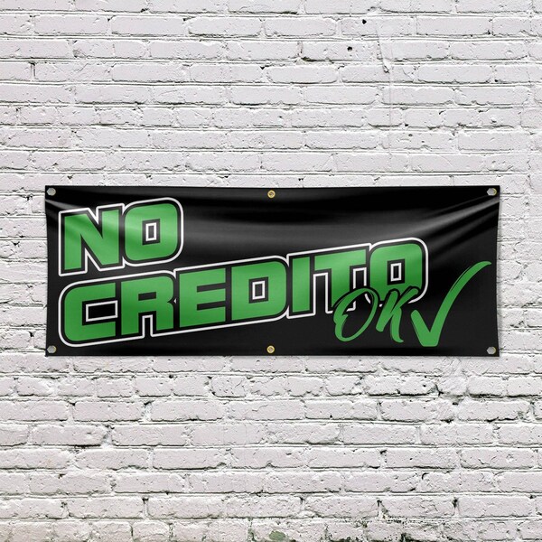Signmission No Credito Ok, 24 Inch x 72 Inch, Vinyl Banner - B-72-30755