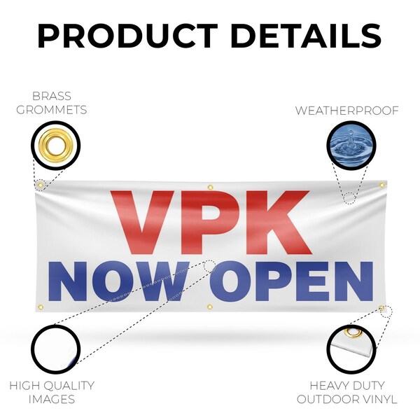 Signmission VPK Now Open, 24 Inch x 72 Inch, Vinyl Banner - B-72-30919