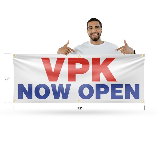 Signmission VPK Now Open, 24 Inch x 72 Inch, Vinyl Banner - B-72-30919
