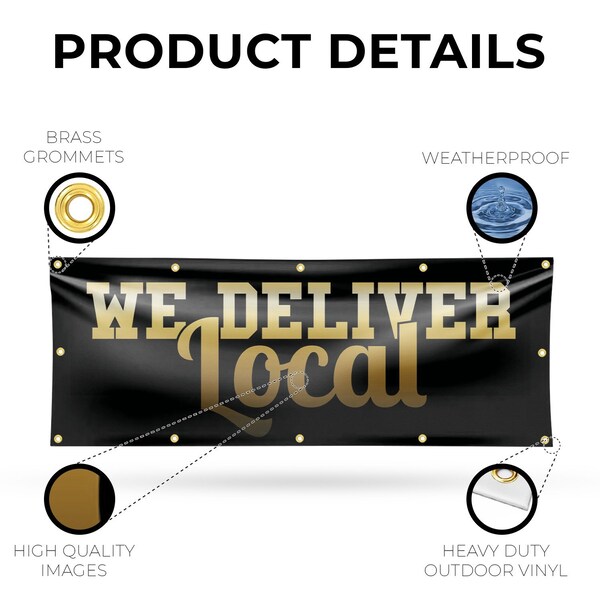 Signmission We Deliver Local, 48 Inch x 120 Inch, Vinyl Banner - B-120-30929