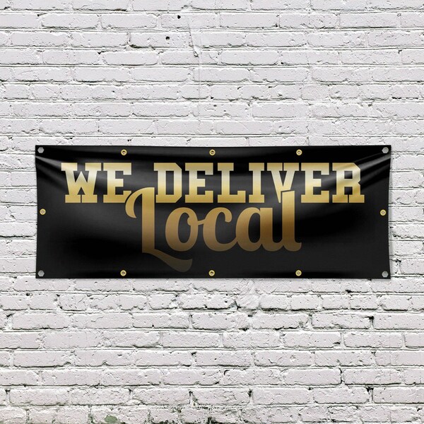 Signmission We Deliver Local, 48 Inch x 120 Inch, Vinyl Banner - B-120-30929