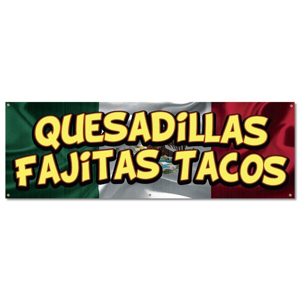 Signmission Quesadillas Fajitas Tacos, 24 Inch, Banner - B-72-30417