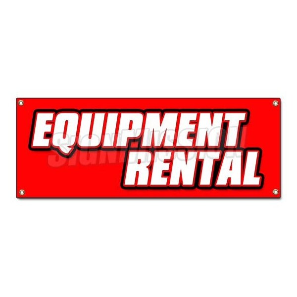Signmission EQUIPMENT RENTAL BANNER SIGN tools lifts party supply cribs rug shampoo - B-EQUIPMENT RENTAL
