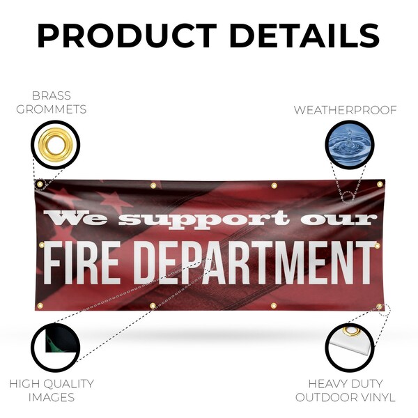 Signmission We Support our Fire Department, 36 Inch x 96 Inch, Vinyl Banner - B-96-30934