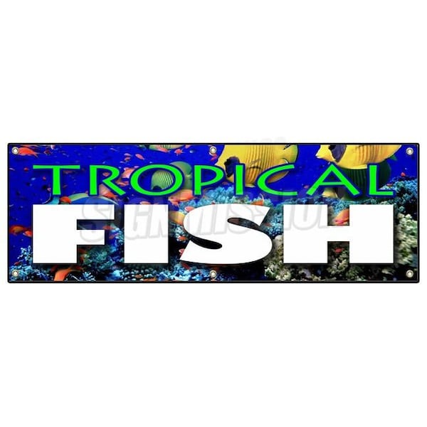 Signmission TROPICAL FISH BANNER SIGN fishes saltwater signs aquarium supplies water - B-72 TROPICAL FISH