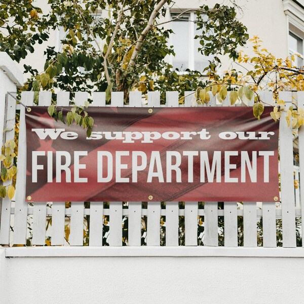 Signmission We Support our Fire Department, 24 Inch x 72 Inch, Vinyl Banner - B-72-30934
