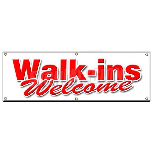 Signmission WALK INS WELCOME BANNER SIGN quickly medical emergency nurse fast - B-72 WALK INS WELCOME