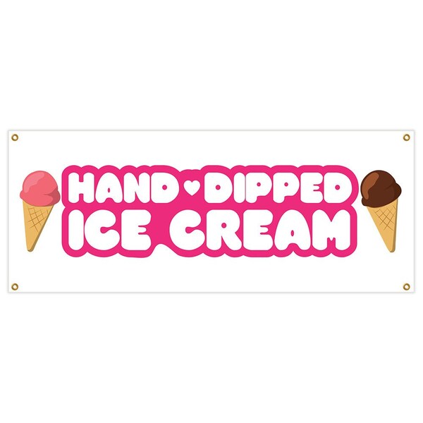 Signmission Hand Dipped Ice Cream Banner Heavy Duty 13 Oz Vinyl with Grommets - B-HAND DIPPED ICE CREAM
