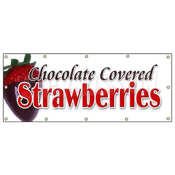 Signmission CHOCOLATE COVERED STRAWBERRIES BANNER SIGN candy dipped strawberry - B-120 CHOCOLATE COVERED STRAWBERRIES