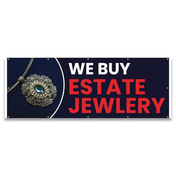 Signmission We Buy Estate Jewelry Banner Concession Stand Food Truck Single Sided - B-120-30181