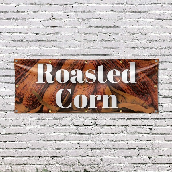 Signmission Roasted Corn, 48 Inch x 120 Inch, Vinyl Banner - B-120-30837