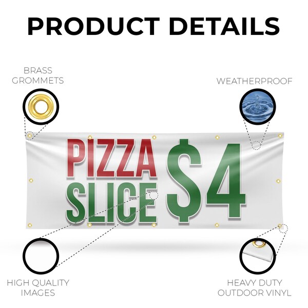 Signmission Pizza Slice $4, 48 Inch x 120 Inch, Vinyl Banner - B-120-30808