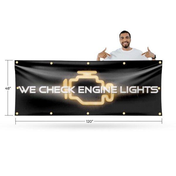 Signmission We Check Engine Lights, 48 Inch x 120 Inch, Vinyl Banner - B-120-30928