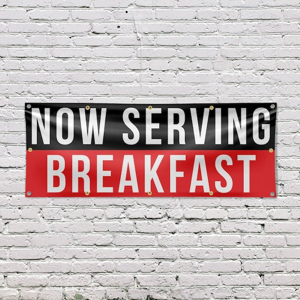 Signmission Now Serving Breakfast, 48 Inch x 120 Inch, Vinyl Banner - B-120-30764
