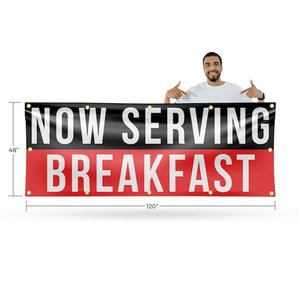Signmission Now Serving Breakfast, 48 Inch x 120 Inch, Vinyl Banner - B-120-30764