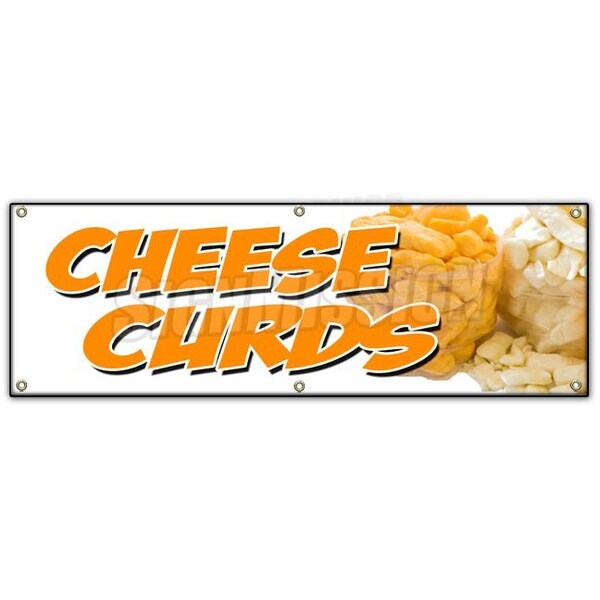 Signmission CHEESE CURDS BANNER SIGN wisconsin poutine fried squeaky southern fresh - B-72 CHEESE CURDS