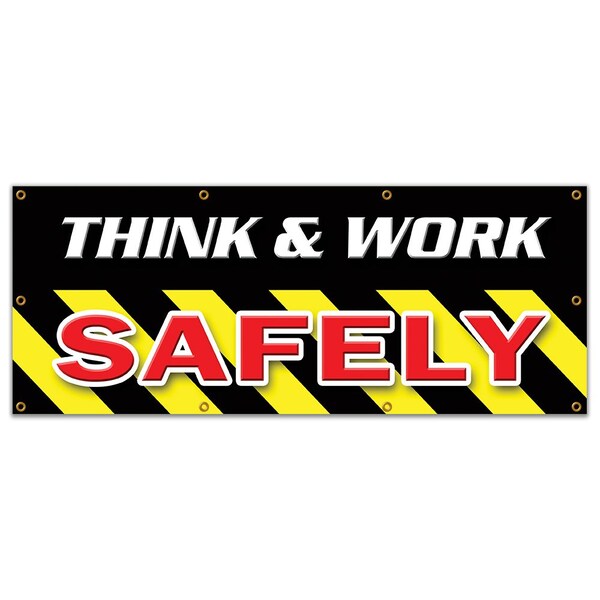 Signmission Think & Work Safely, 36 Inch x 96 Inch, Banner - B-96 THINK & WORK SAFELY