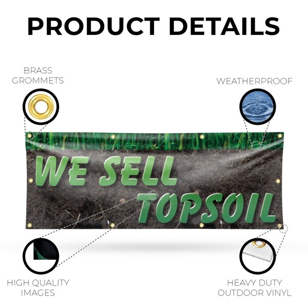 Signmission We Sell Topsoil, 36 Inch x 96 Inch, Vinyl Banner - B-96-30933