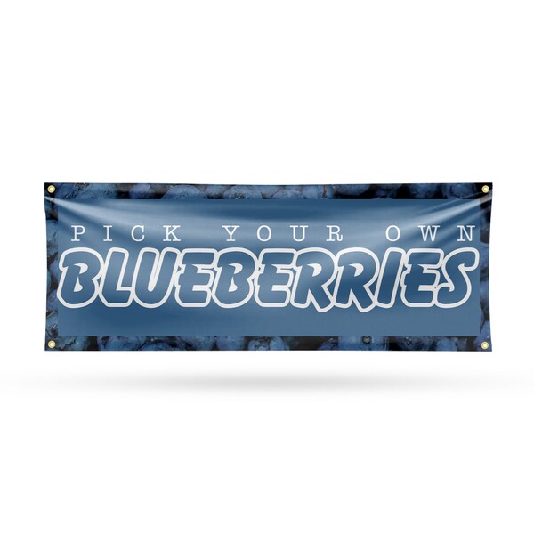 Signmission Pick Your Own Blueberries, 18 Inch x 48 Inch, Vinyl Banner - B-30789