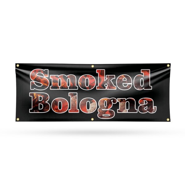 Signmission Smoked Bologna, 24 Inch x 72 Inch, Vinyl Banner - B-72-30861