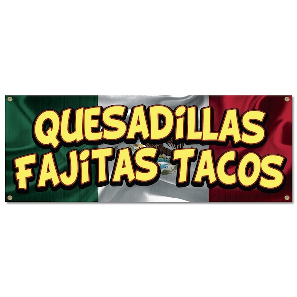 Signmission Quesadillas Fajitas Tacos, 18 Inch, Banner - B-30417