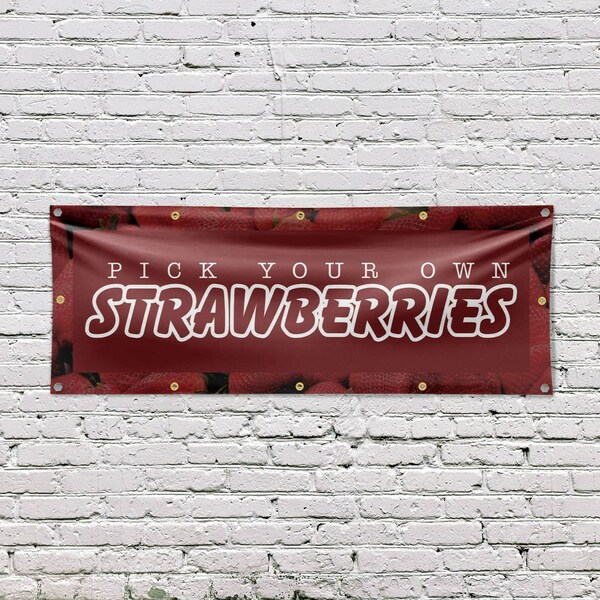 Signmission Pick Your Own Strawberries, 48 Inch x 120 Inch, Vinyl Banner - B-120-30798