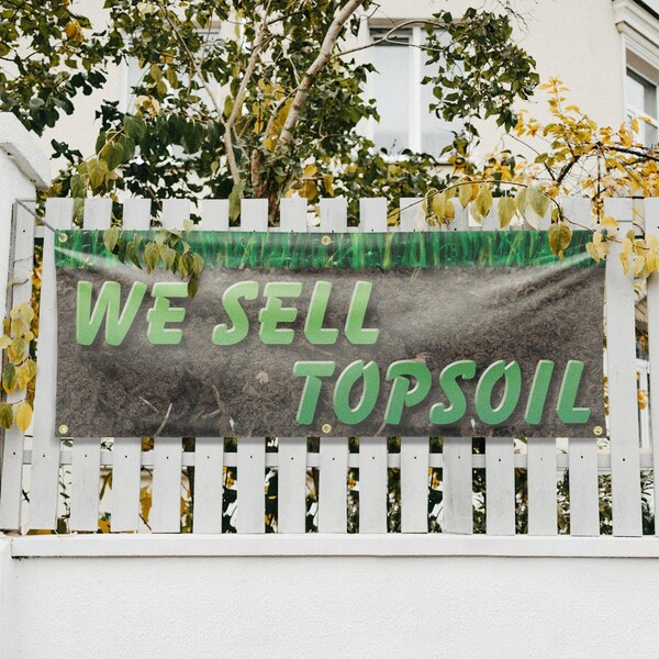 Signmission We Sell Topsoil, 24 Inch x 72 Inch, Vinyl Banner - B-72-30933